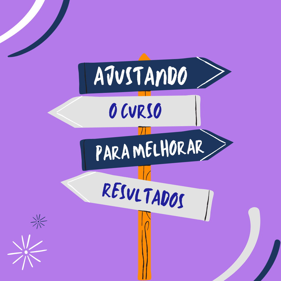 Ajustando o Curso para Melhorar Resultados