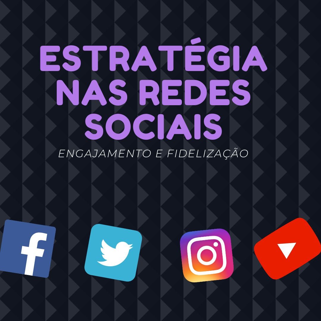 Estratégias nas redes sociais: engajamento e fidelização